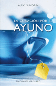 LA CURACION POR EL AYUNO