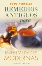 REMEDIOS ANTIGUOS PARA ENFERMEDADES