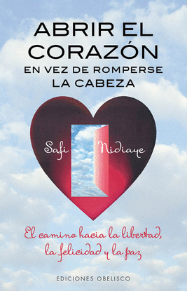ABRIR EL CORAZON EN VEZ DE ROMPERSE