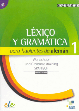 LXICO Y GRAMTICA PARA HABLANTES DE ALEMN 1 (A1/A2)