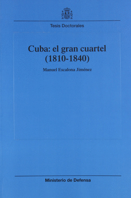CUBA, EL GRAN CUARTEL (1810-1840)