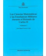 LAS CIENCIAS MATEM�TICAS Y LAS ENSE�ANZAS MILITARES DURANTE EL REINADO DE CARLOS
