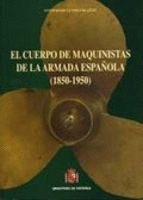 EL CUERPO DE MAQUINISTAS DE LA ARMADA ESPA�OLA 1850-1950