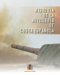 HISTORIA DE LA ARTILLERIA DE COSTA ESPAOLA