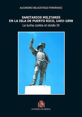 SANITARIOS MILITARES EN LA ISLA DE PUERTO RICO, 1493-1898