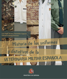 HISTORIA DE LOS UNIFORMES Y DISTINTIVOS DE LA VETERINARIA ESPA�OLA