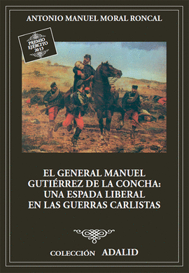 EL GENERAL MANUEL GUTIRREZ DE LA CONCHA, UNA ESPADA LIBERAL EN LAS GUERRAS CARL