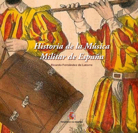 HISTORIA DE LA M�SICA MILITAR DE ESPA�A