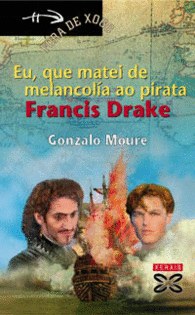 EU, QUE MATEI DE MELANCOLA AO PIRATA FRANCIS DRAKE