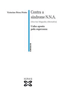 CONTRA A SNDROME N.N.A. (NON HAI NINGUNHA ALTERNATIVA)