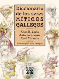 DICCIONARIO DE LOS SERES MTICOS GALLEGOS (EDICIN EN CASTELLANO)