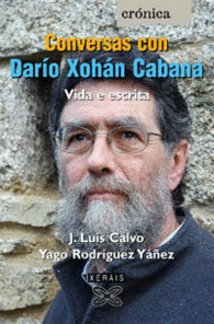 CONVERSAS CON DAR�O XOH�N CABANA. VIDA E ESCRITA