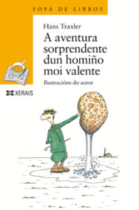 A AVENTURA SORPRENDENTE DUN HOMI�O MOI VALENTE