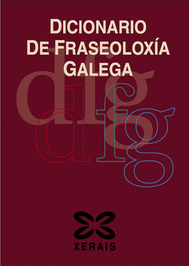 DICIONARIO DE FRASEOLOXA GALEGA