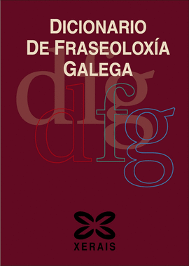 DICIONARIO DE FRASEOLOX�A GALEGA