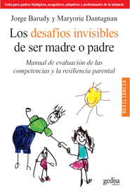 LOS DESAF�OS INVISIBLES DE SER MADRE O PADRE