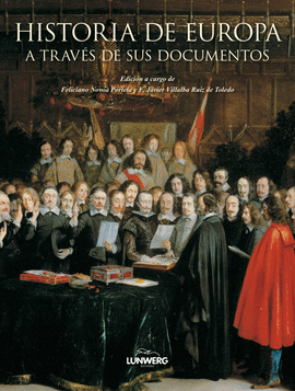 HISTORIA DE EUROPA. A TRAV�S DE SUS DOCUMENTOS
