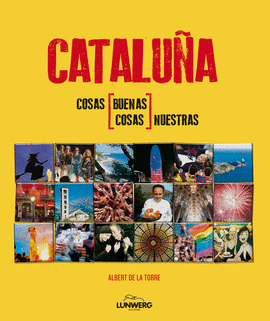 CATALU�A: COSAS BUENAS, COSAS NUESTRAS