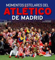 MOMENTOS ESTELARES DEL ATLETICO DE