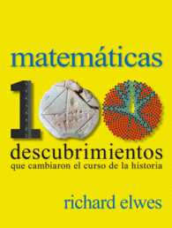 MATEMATICAS 100 DESCUBRIMIENTOS QUE