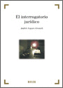 BASES CIENTIFICAS DEL INTERROGATORIO JURIDICO, 1�