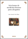 6 HORAS DE MEDICINA FORENSE PARA ABOGADOS