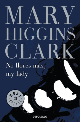 NO LLORES M�S, MY LADY