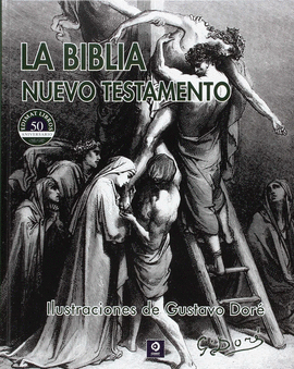 LA BIBLIA NUEVO TESTAMENTO ILUSTRACIONES  DE GUSTAVO DOR�