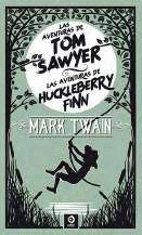 LAS AVENTURAS DE TOM SAWYER ALAS AVENTURAS DE HUCKLEBERRY