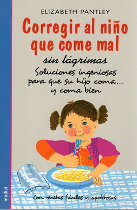 CORREGIR AL NI�O QUE COME MAL. SIN LAGRIMAS