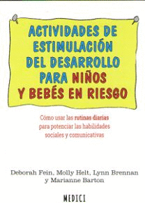 ACTIVIDADES DE ESTIMULACION Y DESARROLLO PARA NIOS Y BEBES EN RIESGO