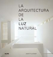 LA ARQUITECTURA DE LA LUZ NATURAL