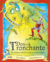 DON TRONCHANTE:EL VALIENTE CABALLERO QUE SE RIE DEL PELIGRO