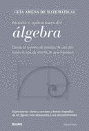 HISTORIA Y APLICACIONES DEL ALGEBRA GUIA AMENA DE
