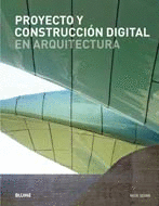 PROYECTO Y CONSTRUCCI�N DIGITAL EN ARQUITECTURA