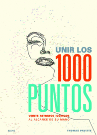UNIR LOS 1000 PUNTOS VEINTE RETRATOS ICONICOS AL ALCANCE DE SU MANO