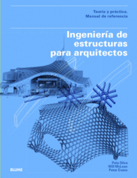 INGENIERA DE ESTRUCTURAS PARA ARQUITECTOS TEORA Y PRCTICA MANUAL DE REFERENCIA