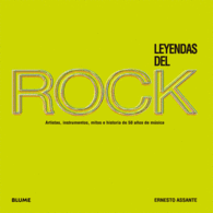 LEYENDAS DEL ROCK ARTISTAS INSTRUMENTOS MITOS E HISTORIA DE 50 A�OS DE M�SICA