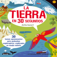 30 SEGUNDOS. LA TIERRA EN 30 SEGUNDOS