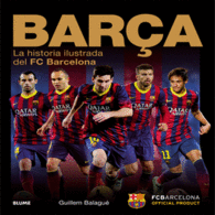 BAR�A LA HISTORIA ILUSTRADA DEL FC BARCELONA