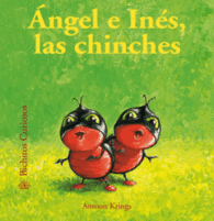 �NGEL E IN�S, LAS CHINCHES (BICHITOS CURIOSOS)