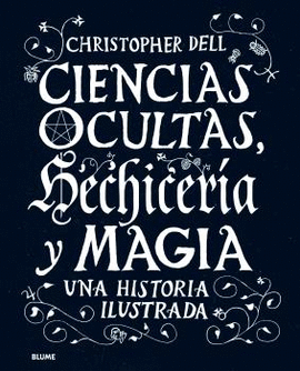 CIENCIAS OCULTAS HECHICERA Y MAGIA UNA HISTORIA ILUSTRADA