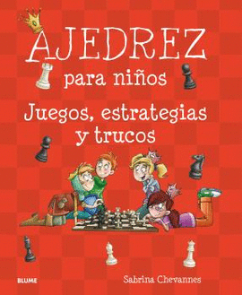 AJEDREZ PARA NIOS JUEGOS ESTRATEGIAS Y TRUCOS