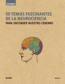GU�A BREVE. 50 TEMAS FASCINANTES DE LA NEUROCIENCIA (R�STICA)