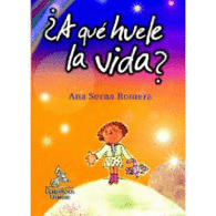 �A QU� HUELE LA VIDA?