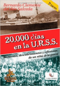 20 000 DAS EN LA U R S S RECUERDOS DESCUBRIMIENTOS Y REFLEXIONES DE UN NIO DE LA GUERRA