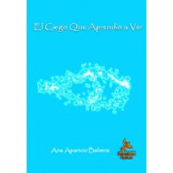 EL CIEGO QUE APRENDI� VER