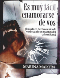 ES MUY FACIL ENAMORARSE DE VOS BASADA EN HECHOS REALES