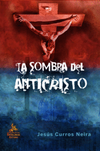 LA SOMBRA DEL ANTICRISTO