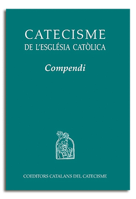 CATECISME DE LESGLSIA CATLICA. COMPENDI